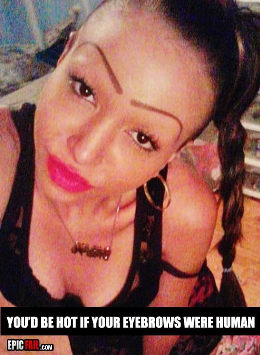 Caught on camera: eyebrows Fail