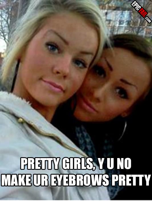 Watch: double Eyebrows Fail